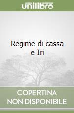 Regime di cassa e Iri