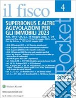 Superbonus e altre agevolazioni per gli immobili 2023 libro