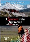 Il sentiero delle agrimonie. Viaggio spirituale di un uomo libro di Aluigi Mario C.