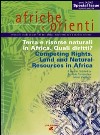 Afriche e Orienti (2007). Terra e risorse naturali in Africa. Quali diritti?-Competing Rights. Land and Natural Resources in Africa. Ediz. bilingue libro