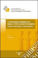 I testimoni medievali della Vita Sancti Marini: analisi codicologica e paleografica libro