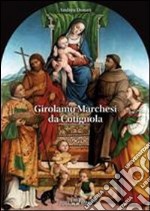 Girolamo Marchesi da Cotignola libro