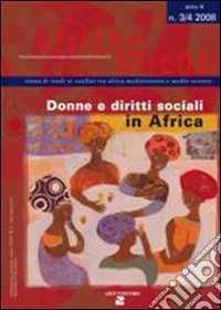 Afriche e Orienti (2008) vol. 3-4. Donne e diritti sociali in Africa libro