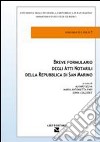 Breve formulario degli atti notarili della Repubblica di San Marino libro