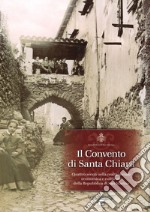 Il convento di Santa Chiara. Quattro secoli nella realtà sociale economica e culturale della Repubblica di San Marino libro