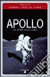 Apollo. La sfida alla luna libro