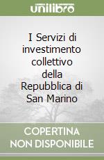 I Servizi di investimento collettivo della Repubblica di San Marino libro