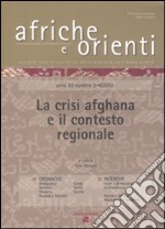 Afriche e Orienti (2010) vol. 3-4. La crisi afghana e il contesto regionale libro