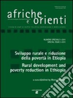 Afriche e Orienti (2011). Ediz. bilingue. Vol. 1: Sviluppo rurale e riduzione della povertà in Etiopia-Rural development and poverty reduction in Ethiopia libro