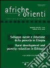 Afriche e Orienti (2011). Ediz. bilingue. Vol. 1: Sviluppo rurale e riduzione della povertà in Etiopia-Rural development and poverty reduction in Ethiopia libro di Zamponi M. (cur.)