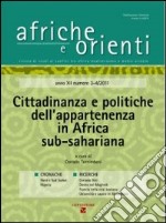 Afriche e Orienti (2012) vol. 3-4. Cittadinanza e politiche dell'appartenenza in Africa sub-sahariana libro