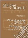 Afriche e Orienti (2011). Ediz. bilingue. Vol. 2: Gli anni '70 in Africa sub-sahariana. Crisi, conflitti e trasformazioni-Sub-saharan Africa in the 1970s. Crises, conflicts and transformations libro di Pallotti A. (cur.)