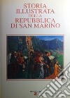 Storia illustrata della Repubblica di San Marino. Vol. 1 libro