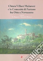 Chiara Villani Mularoni e la comunità di Faetano fra Otto e Novecento libro