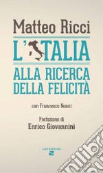 L'Italia alla ricerca della felicità libro