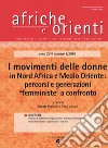 Afriche e orienti (2016). Vol. 1: I movimenti delle donne in Nord Africa e Medio Oriente: percorsi e generazioni «femministe» a confronto libro