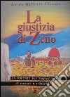 La giustizia di Zeno. Un romanzo sull'ingiustizia di carceri e tribunali libro