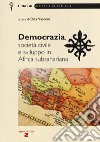 Democrazia, società civile e sviluppo in Africa subsahariana libro