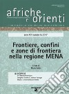 Afriche e orienti (2017). Vol. 2: Frontiere, confini e zone di frontiera nella regione Mena libro di Melis N. (cur.)