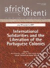 Afriche e Orienti (2017). Vol. 3: International solidarities and the liberation of the portuguese colonies libro
