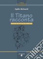 Il Titano racconta. Pagine di vita e costume sammarinese libro