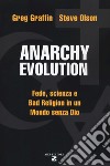 Anarchy evolution. Fede, scienza e «Bad Religion» in un mondo senza Dio libro