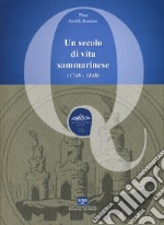 Un secolo di vita sammarinese (1748-1848) libro