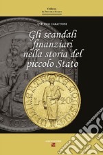 Gli scandali finanziari nella storia del piccolo stato