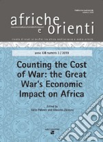 Afriche e Orienti (2019). Vol. 3: Counting the cost of Wwar: the Great War's economic impact on Africa libro