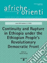 Afriche e Orienti (2020). Vol. 2: Continuity and rupture in Ethiopia under the ethiopian peoples' revolutionary democratic front