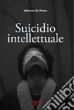 Suicidio intellettuale libro