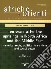Afriche e Orienti (2021). Vol. 1: Ten years after the uprisings in North Africa and Middle East. Historical roots, political transitions and social actors libro