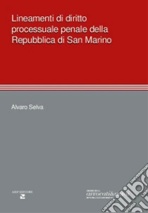 Lineamenti di diritto processuale penale della Repubblica di San Marino