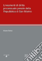 Lineamenti di diritto processuale penale della Repubblica di San Marino libro