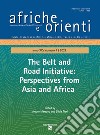 The Belt and Road Initiative. Perspectives from Asia and Africa (2022). Ediz. per la scuola. Vol. 1 libro