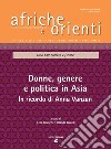 Afriche e Orienti (2022). Ediz. bilingue. Vol. 2: Donne, genere e politica in Asia. In ricordo di Anna Vanzan libro