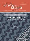 Viaggio e lotta politica in Africa e nel Mediterraneo libro di Melfa D. (cur.)