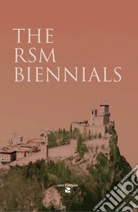 The RSM biennials. Lengua, Mazza, Gambuti, Beyrich, Ceccoli, Tini, Pazzini, Gasperoni libro