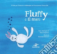 Fluffy e il mare. Ediz. illustrata. Con musiche libro