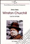 Winston Churchill. Luci e ombre libro