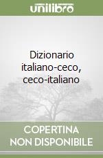 Dizionario italiano-ceco, ceco-italiano libro