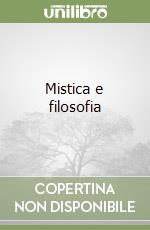 Mistica e filosofia libro