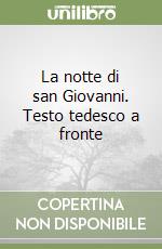 La notte di san Giovanni. Testo tedesco a fronte libro