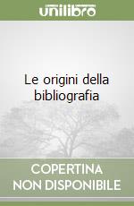 Le origini della bibliografia