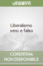 Liberalismo vero e falso