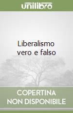 Liberalismo vero e falso libro