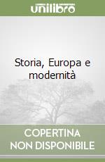 Storia, Europa e modernità