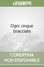 Ogni cinque bracciate libro