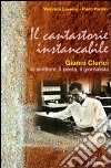 Il cantastorie instancabile. Gianni Clerici lo scrittore, il poeta, il giornalista libro