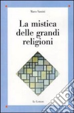 La mistica delle grandi religioni libro